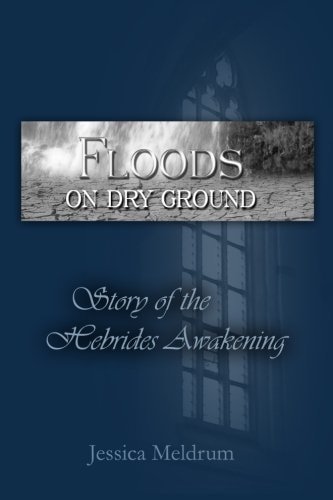 Floods On Dry Ground Story of the Hebrides Awakening