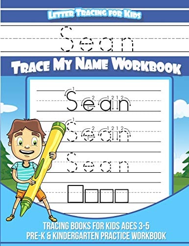 Sean Letter Tracing for Kids Trace My Name Workbook Tracing Books for Kids Ages 3 - 5 Pre-K and Kindergarten Practice Workbook