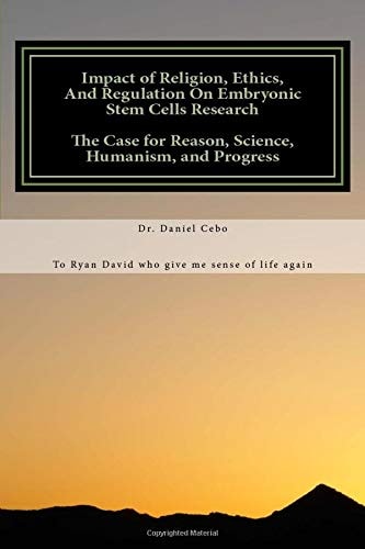 Impact of Religion, Ethics, and Regulation on Human Embryonic Stem Cell Researc