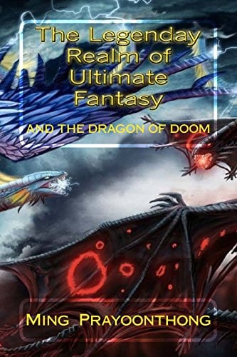 The Legendary Realm of Ultimate Fantasy And the Dragon of Doom