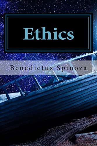 Ethics Ethics by Benedictus de Spinoza