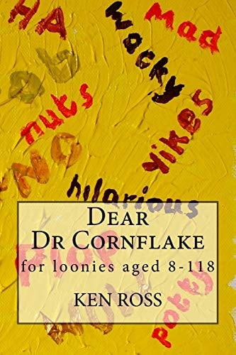 Dear Dr Cornflake For Loonies Aged 8-118