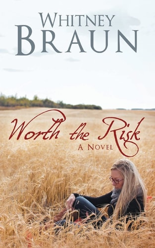 Worth the Risk A Novel