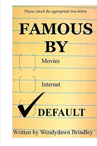 Famous By Default