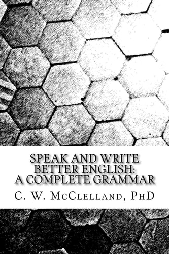 Speak and Write Better English A Complete Grammar