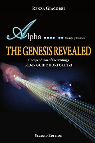 The Genesis Revealed Compendium of the Writings of Don Guido Bortoluzzi