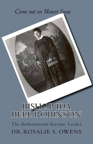 Bishop Ida Bell Robinson The Authoritarian Servant Leader