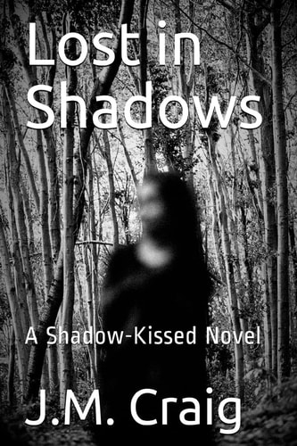 Lost in Shadows A Shadow-Kissed Novel