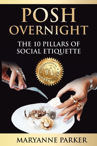 Posh Overnight The 10 Pillars of Social Etiquette