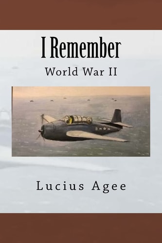 I Remember World War II