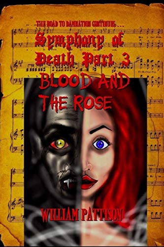 Symphony of Death Part 3 : Blood and the Rose