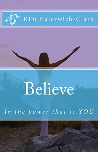 Believe In the Power That Is You