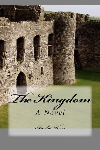 The Kingdom A Novel