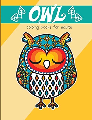 Owl Coloring Books for Adults An Owl Coloring Book for Adults and Kids Vol. 2