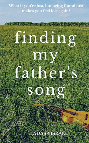 Finding My Father's Song A Novella of Loss, Loneliness, Love, and Hope