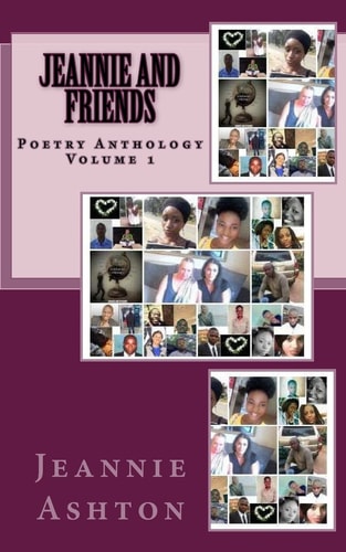 Jeannie And Friends An Anthology Of Poetry From Poets Around The World