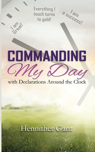 Commanding My Day With Declarations Around the Clock