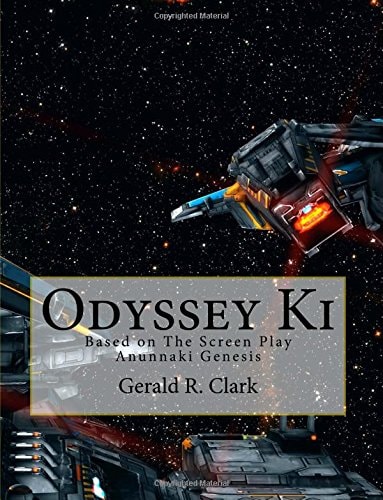 Odyssey Ki Based on The Screen Play Anunnaki Genesis