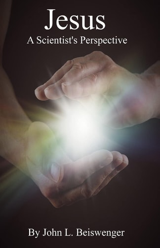 Jesus - a Scientist's Perspective