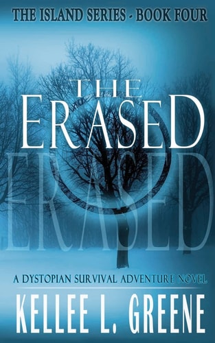 The Erased - a Dystopian Survival Adventure Novel