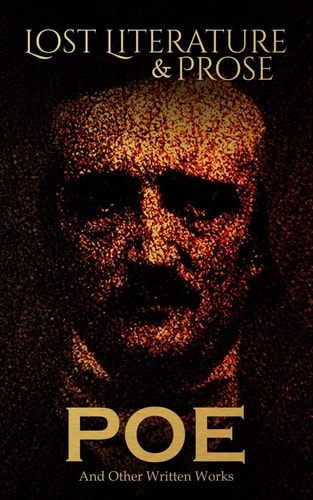 Lost Literature and Prose. Poe
