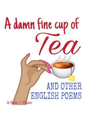 A Damn Fine Cup of Tea and Other English Poems A Collection of Contemporary English Poems