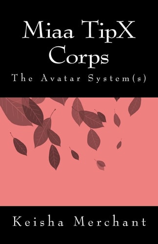 Miaa TipX Corps The Avatar System(s)