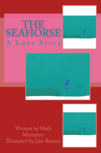 The Seahorse A Love Story