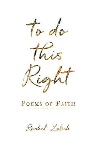 To Do This Right Poems of Faith