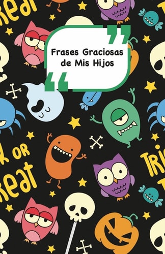 Frases Graciosas de Mis Hijos Portada Con Monstruos | Apunta Las Frases Graciosas de Tus Niños