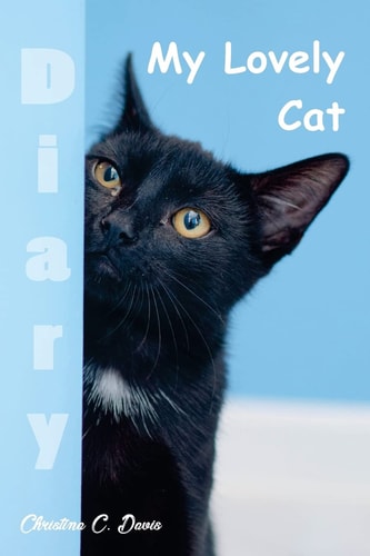 Diary My Lovely Cat Plan Your Loved Ones Wedding Or a Refreshing Couple to Start. 6x9"