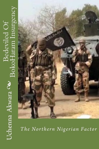 Bedeviled Of BokoHaram Insurgency The Northern Nigerian Factor