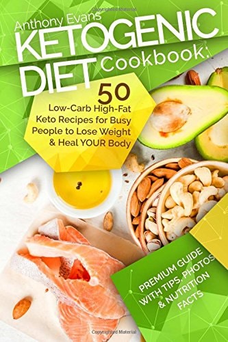 Ketogenic Diet Cookbook 50 Low-Carb High-Fat Keto Recipes for Busy People to Lo