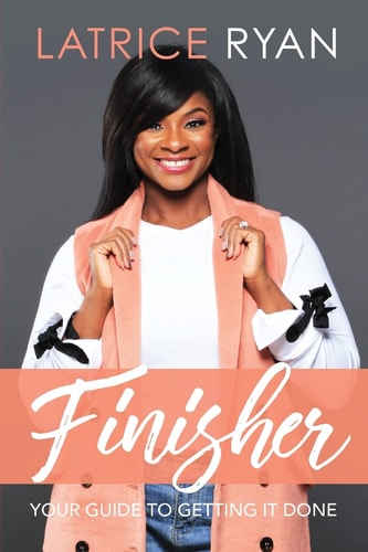 Finisher Your Guide to Getting It Done