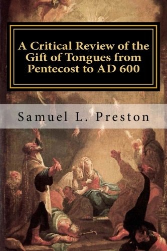 A Critical Review of the Gift of Tongues from Pentecost to AD 600
