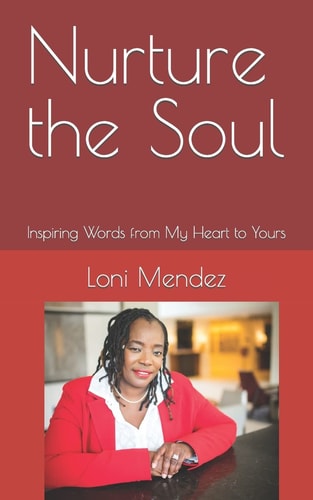 Nurture the Soul Inspiring Words from My Heart to Yours