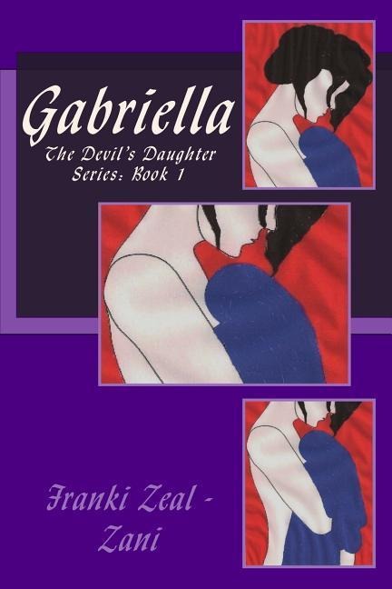 Gabriella: The Devils Daughter Series: Book 1