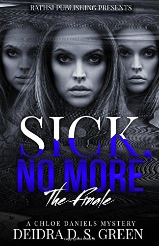 Sick No More The Chloe Daniels Mystery Series