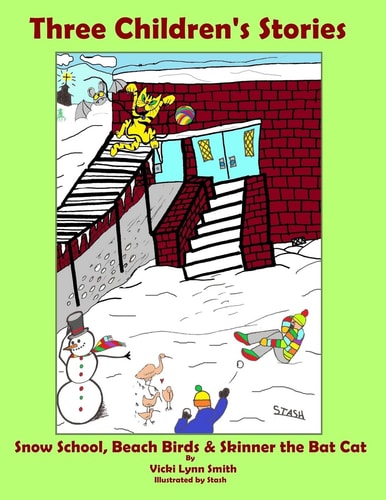 Three Children's Stories Snow School, Beach Birds and Skinner the Bat Cat