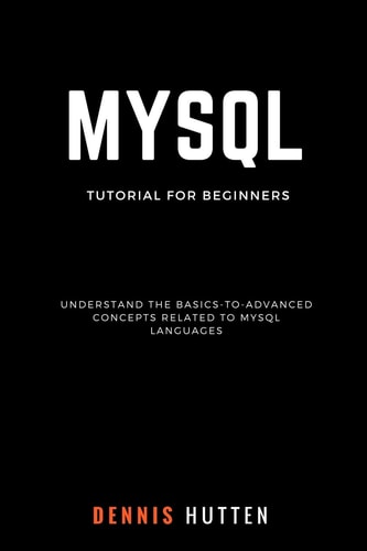MySQL MySQL Tutorials for Beginners Basic to Advanced MySQL Languages