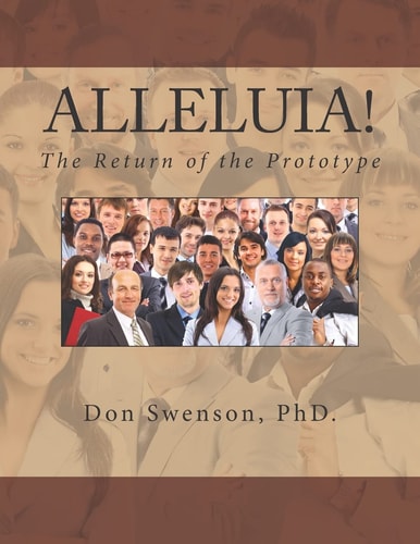 Alleluia! The Return of the Prototype