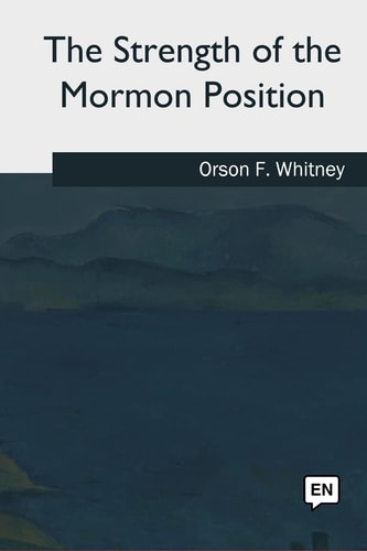 The Strength of the Mormon Position