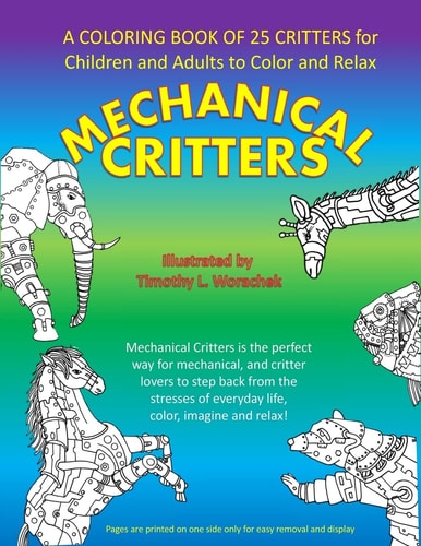 Mechanical Critters A Coloring Book for Children and Adults