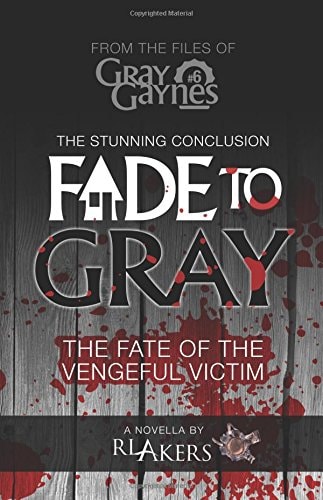 Fade to Gray The Fate of the Vengeful Victim