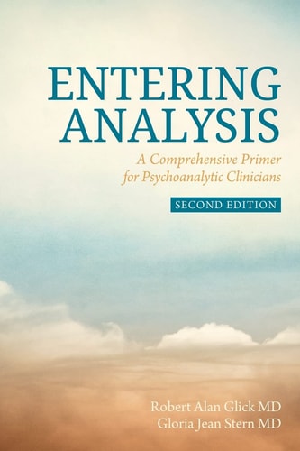 Entering Analysis: 2nd Edition A Comprehensive Primer for Psychoanalytic Clinicians