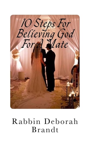 10 Steps For Believing God For A Mate God Has the Right Person For You!