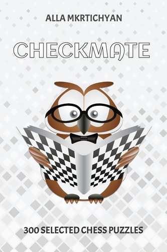 Checkmate 300 Selected Chess Puzzles