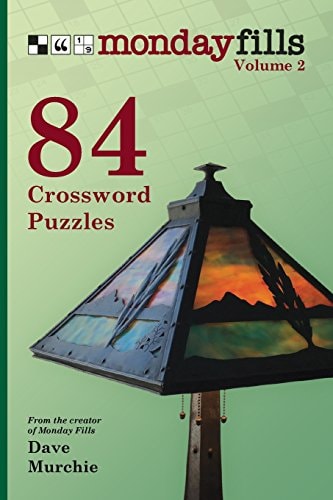 Monday Fills, Volume 2 84 Crossword Puzzles