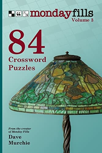 Monday Fills, Volume 3 84 Crossword Puzzles