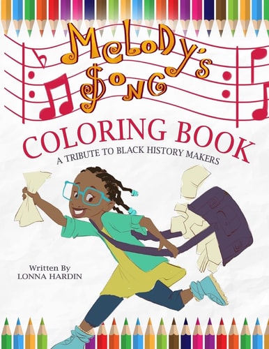 Melody's Song Coloring Book A Tribute To Black History Makers